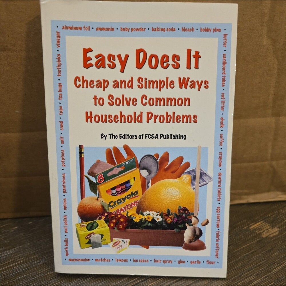 Easy Does It: Cheap and Simple Ways To Solve Common Household Problems
